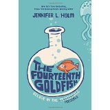 The Fourteenth Goldfish by Jennifer L. Holm